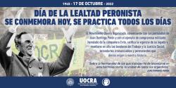 1945 - 17 de Octubre - 2022 D&Iacute;A DE LA LEALTAD PERONISTA