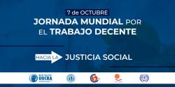 7 DE OCTUBRE JORNADA MUNDIAL POR EL TRABAJO DECENTE